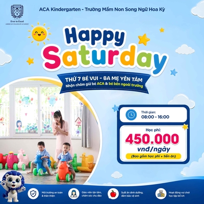 Thứ 7 Bé Vui – Ba Mẹ Yên Tâm | Chăm Giữ Bé Thứ 7 Tại ACA Kindergarten - Cần thơ
